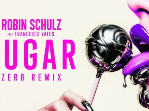 Sugar de Robin Schulz a dix ans, un nouveau remix avec Zerb aux...