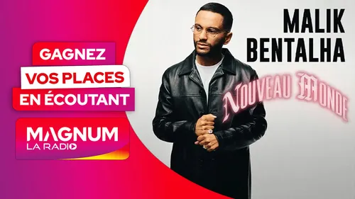 GAGNEZ VOS ENTRÉES AU SPECTACLE DE MALIK BENTHALA