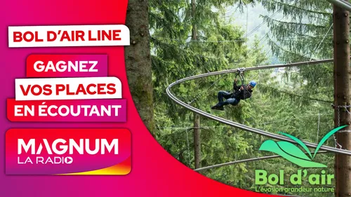 GAGNEZ VOS DESCENTES DE BOL D'AIR LINE