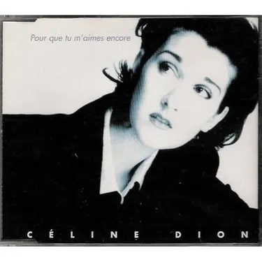 CÉLINE DION - POUR QUE TU M'AIMES ENCORE