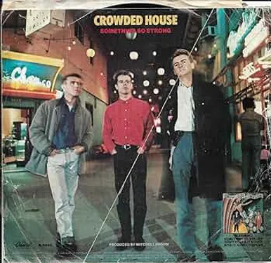 CROWDED HOUSE - DON'T DREAM IT'S OVER