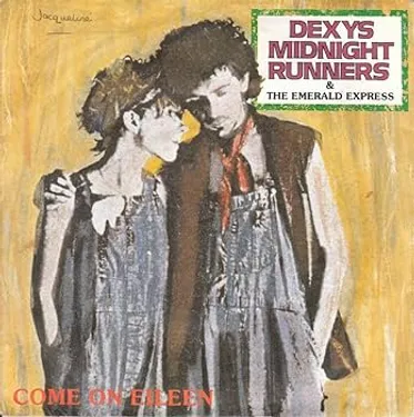 DEXYS MIDNIGHT RUNNERS - COME ON EILEEN