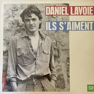 DANIEL LAVOIE - ILS S'AIMENT