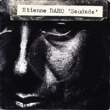 ETIENNE DAHO - SAUDADE