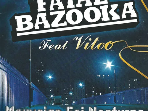 FATAL BAZOOKA ET VITOO - MAUVAISE FOI NOCTURNE