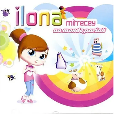 ILONA MITRECEY - UN MONDE PARFAIT