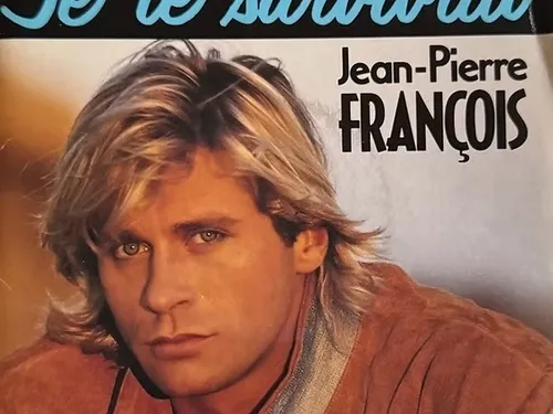 JEAN-PIERRE FRANÇOIS - JE TE SURVIVRAI