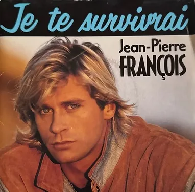 JEAN-PIERRE FRANÇOIS - JE TE SURVIVRAI