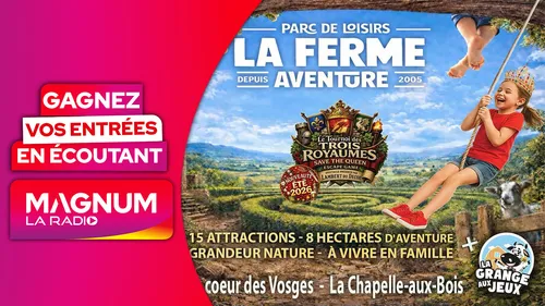 GAGNEZ VOS ENTRÉES POUR LA FERME AVENTURE