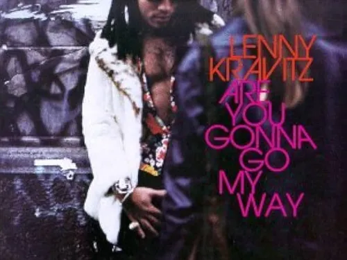 LENNY KRAVITZ - ARE YOU GONNA GO MY WAY