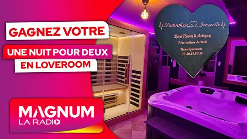 Gagnez votre nuit pour 2 personnes « Parenthèse Sensuelle »