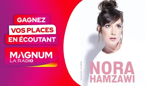 NORA HAMZAWI : gagnez vos places pour son spectacle à Nancy