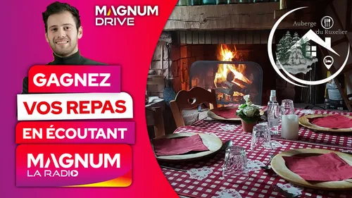 GAGNEZ VOS REPAS À L'AUBERGE DU RUXELIER DANS MAGNUM DRIVE