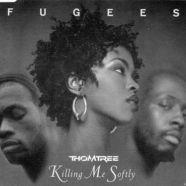 THE FUGEES - KILLING ME SOFTLY