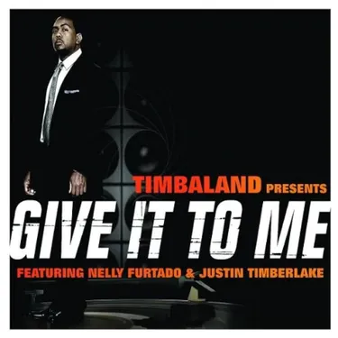 NELLY FURTADO TIMBALAND JUSTIN TIMBERLAKE - GIVE IT TO ME