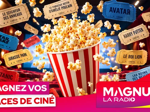 Restez à l'écoute de MAGNUM et gagnez vos places de ciné