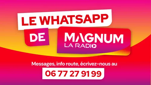 NOUVEAU : LA LIGNE WHATSAPP MAGNUM LA RADIO