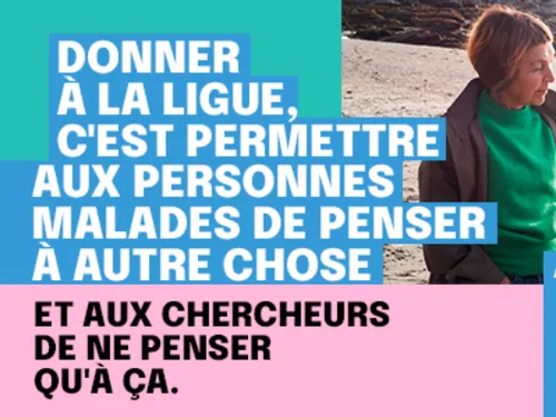 Donner ici, c’est aider ici : pourquoi la Ligue contre le Cancer de...