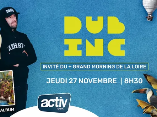 DUB INC invité en direct dans Le + Grand Morning de la Loire !