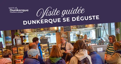 Visite guidée : Dunkerque se déguste
