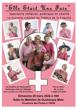 Elle était une fois : spectacle théâtral, dernière création du...