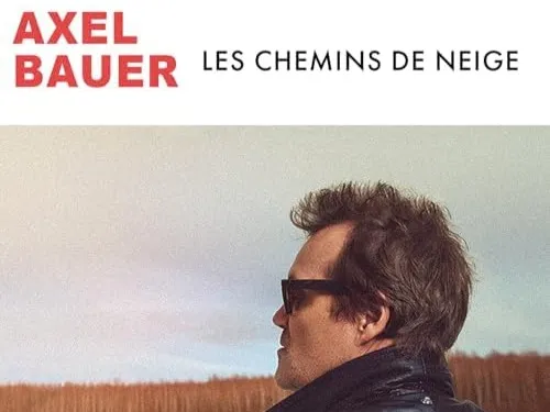Axel Bauer revient avec "Les Chemins de Neige"