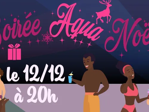 Marquise : Soirée Aquanoël à la piscine Capoolco vendredi