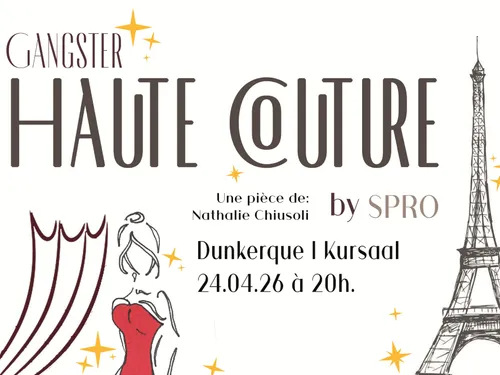 Dunkerque : La comédie "Gangster Haute Couture" au Kursaal vendredi...
