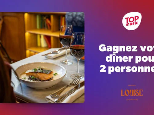Top Music vous offre votre dîner pour 2 personnes à la Brasserie...