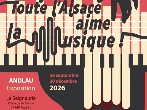 Exposition " Toute l'Alsace aime la musique" à la Seigneurie de Andlau