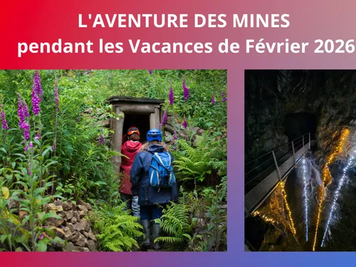L'AVENTURE DES MINES pendant les Vacances de Février 2026