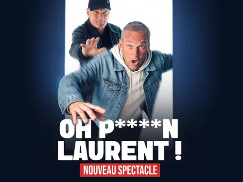 Laurent Baffie – OH PUTAIN LAURENT !
