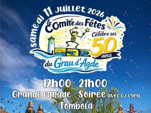 Grau d'Agde - Les 50 ans du Comité des Fêtes du Grau d'Agde : un...