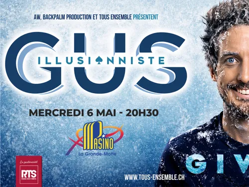 Gus L’Illusionniste au Pasino de la Grande-Motte