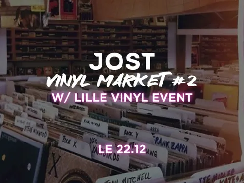 Nouvelle édition du Vinyl Market au Jost à Lille 