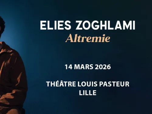 ELIES ZOGHLAMI EN SPECTACLE À LILLE