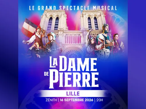 Vos places pour La Dame de Pierre au Zénith