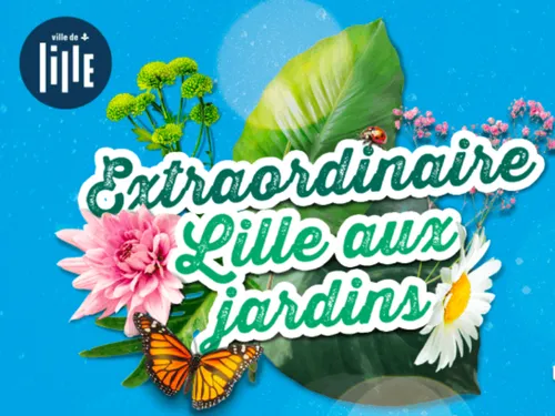 L'événement « Lille aux jardins » étendu sur deux jours