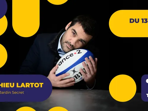 Matthieu Lartot vous raconte tous les stades de sa vie