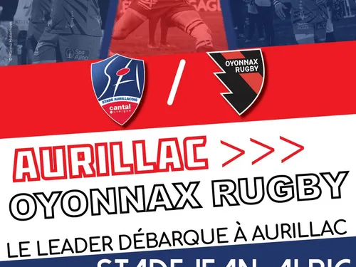 Le Stade Aurillacois reçoit le leader Oyonnax ce vendredi 7 avril