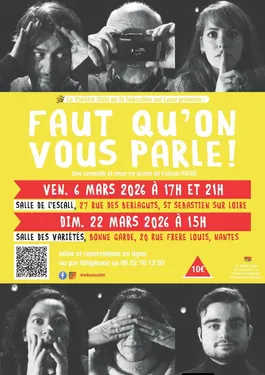 "Faut qu'on vous parle" par le Théâtre 2000 - St Sébastien et Nantes