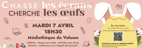 Conférence « Chasse les écrans, cherche les œufs » 