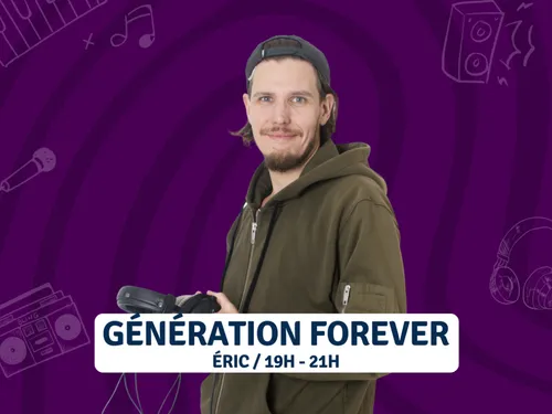Génération FOREVER