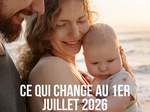 Ce qui change au 1er juillet 2026