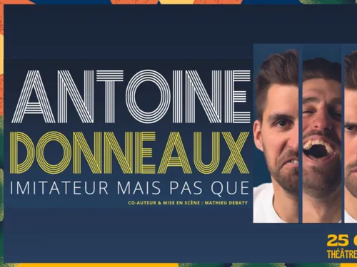 [INTERVIEW) L'humoriste et imitateur Antoine Donneaux était notre...