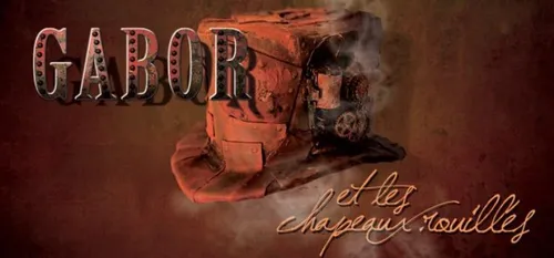 Spectacle : "Gabor et les chapeaux rouillés"
