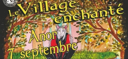 Anor   :  Le Village enchanté "Le Mystère du Chabot d'Or" ce samedi