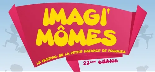 22eme édition du festival Imagi’momes à Fourmies