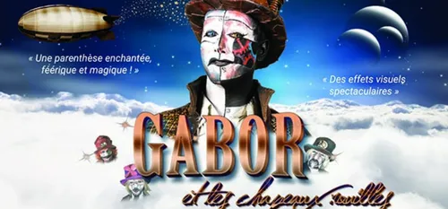 SORTIE : PARTEZ A LA DECOUVERTE DE GABOR ET LES CHAPEAUX ROUILLES