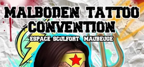 MAUBEUGE : LA MALBODEN TATTOO CONVENTION AU PROFIT DE BONNES CAUSES